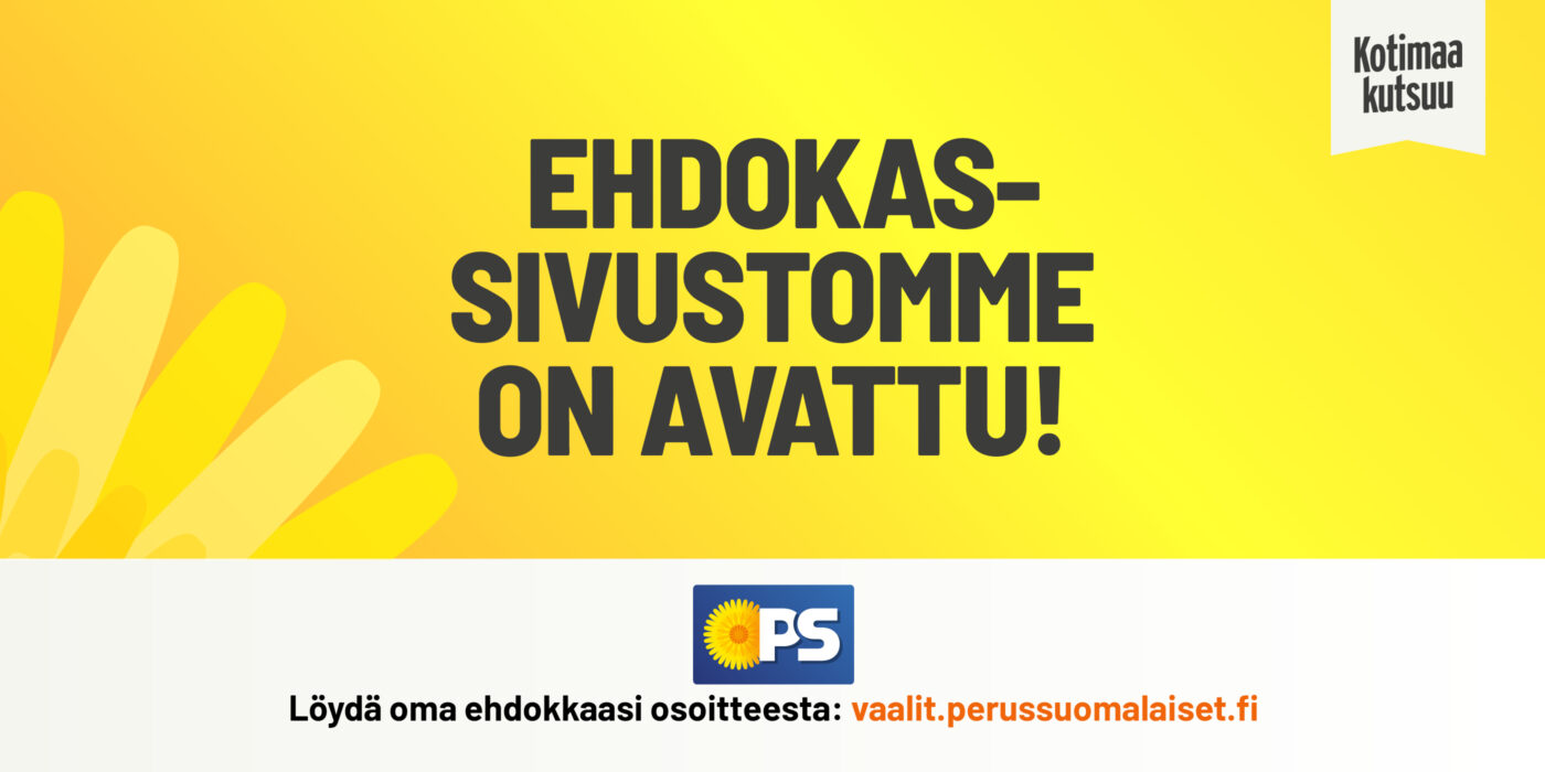 Tervetuloa tutustumaan PS:n eduskuntavaaliehdokkaisiin!